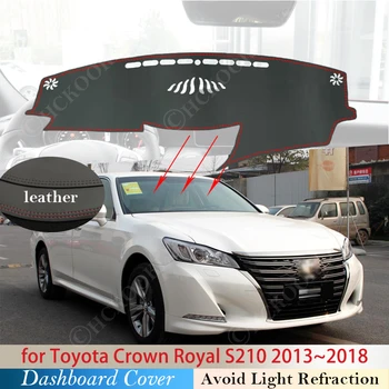 PU Deri Toyota Crown Royal için S210 2013~ 2018 Kaymaz Mat Dashboard Kapak Pad Güneşlik Dashmat Halı Araba Aksesuarları 2017