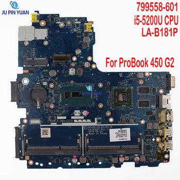 Için HP ProBook 450 G2 799558-501 799558-601 799558-001 ZPL40/ZPL50/ZPL70 LA-B181P ı5-5200U 1 GB Vram Laptop Anakart Test
