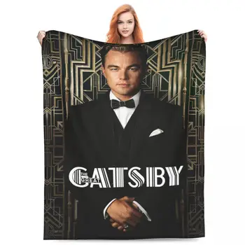 Great Gatsby Flanel Battaniye Kaliteli Süper Sıcak Film Atmak Battaniye Sonbahar Seyahat Ofis Yatak Odası Estetik Yatak Örtüsü