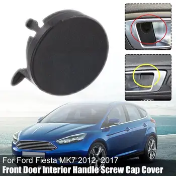 Uygulanabilir Ford Focus 2012 İçin Kapı Paneli Kolu Vida koruma kapağı Siyah Ön Kapı iç kol Somun Kapağı U5R1