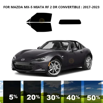 Önceden kesilmiş nanoceramics araba UV Pencere Tonu Kiti Otomotiv Cam Filmi MAZDA MX - 5 MİATA RF 2 DR CABRİO 2017-2023