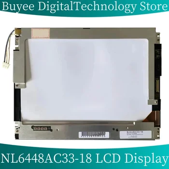 10.4 İnç Yeni Orijinal NL6448AC33-18 LCD Ekran Monitör 640X480 NL6448AC33-18 LCD Ekran Paneli Değiştirme %100 % Test